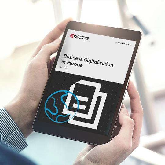 Download Kyocera's Business Digitalisation in Europe Outlook 2019. tablet